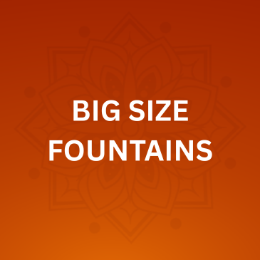BIG SIZE FOUNTAINS