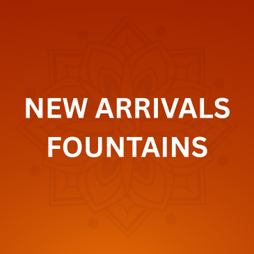NEW ARRIVALS FOUNTAINS